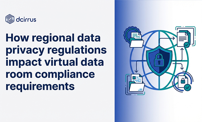 How regional data privacy regulations impact virtual data room compliance requirements