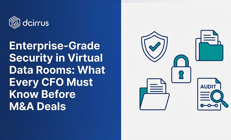Enterprise-Grade Security in Virtual Data Rooms: What Every CFO Must Know Before M&A Deals
