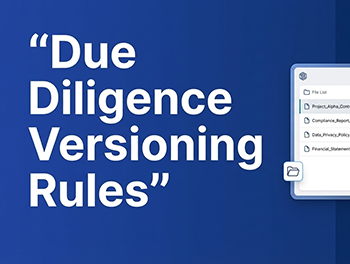 Version Control That Holds Up in Due Diligence: 10 Naming and Versioning Rules Partners Can Enforce