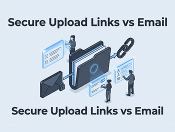 Secure Upload Links vs. Encrypted Email_ A Risk and Efficiency Analysis for M&A Document Collection