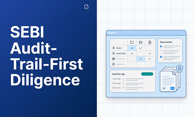 How to Design Your Diligence Process for a Flawless SEBI Audit Trail
