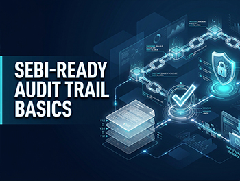 Defining 'Audit Trail': How to Meet SEBI's Expectations for Transaction Traceability