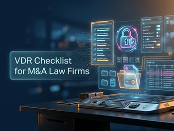 The Non-Negotiable VDR Feature Checklist for M&A Law Firms