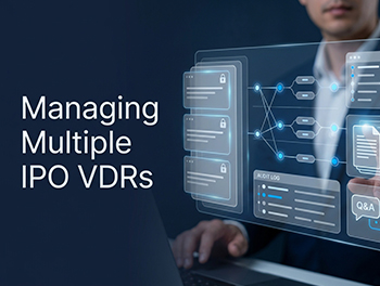 The Concurrent Deal Playbook: A Strategy for Managing VDR Compliance Across Multiple IPO Mandates