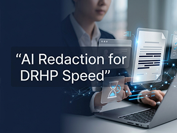 A Quantitative Analysis of AI in Due Diligence: How Automated Redaction Reduces DRHP Preparation Time by 40 Hours