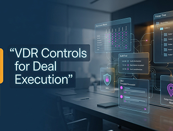 VDR Features Merchant Bankers Need for IPO and M&A Execution